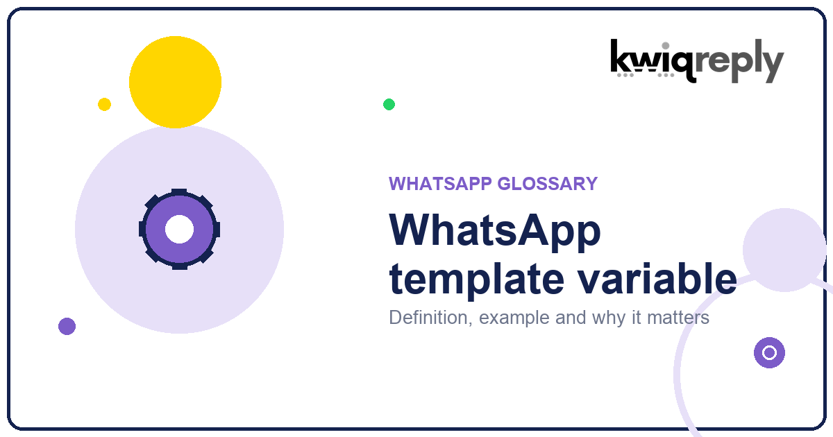 What is WhatsApp template variable?