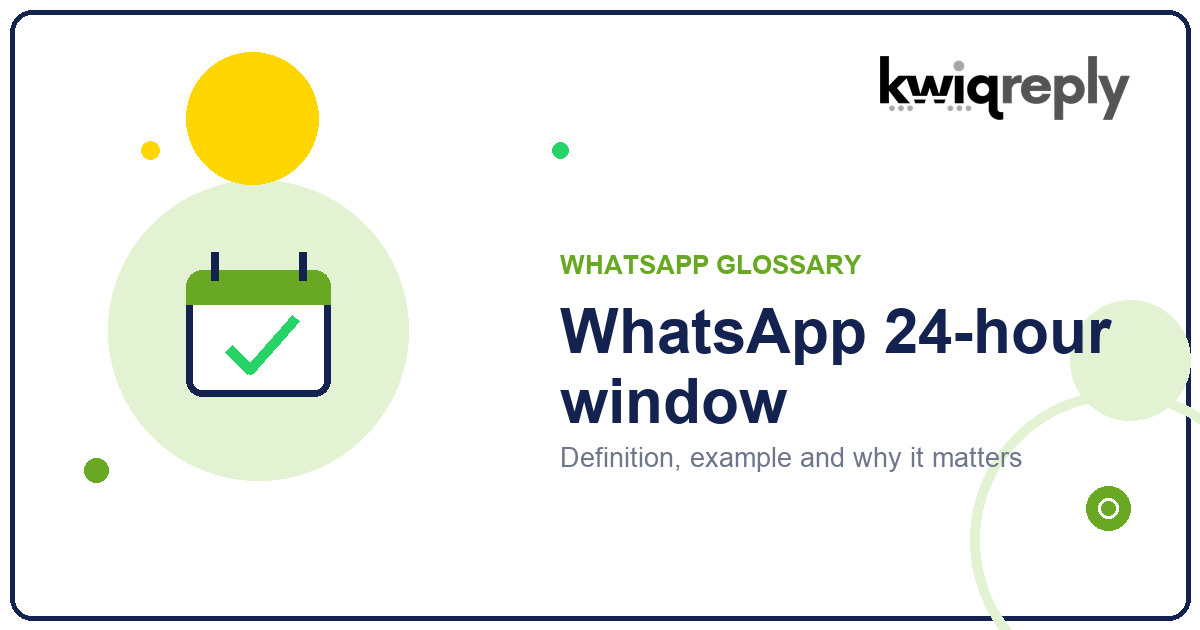 What is WhatsApp 24-hour window?