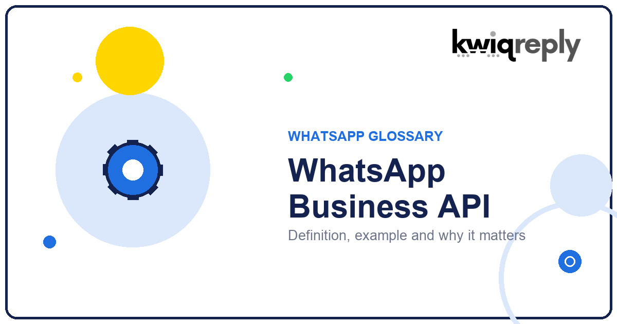 What is WhatsApp Business API?