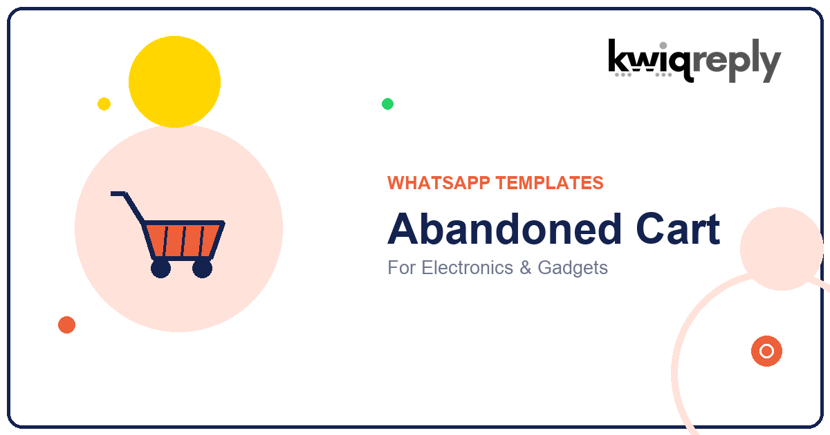 WhatsApp Abandoned Cart Templates for Electronics & Gadgets (6 Examples)