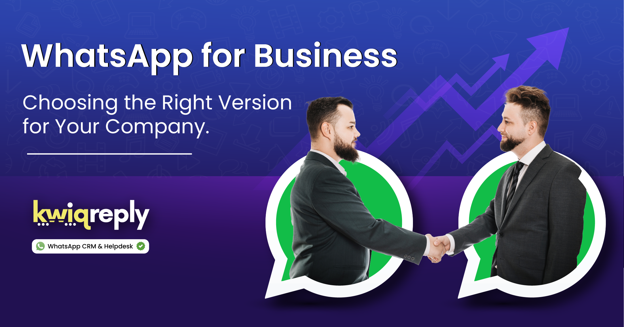 WhatsApp for Business Choosing the Right Version for Your Company